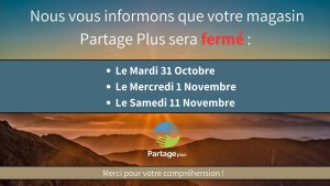 Nous vous informons que votre magasin Partage Plus sera fermé